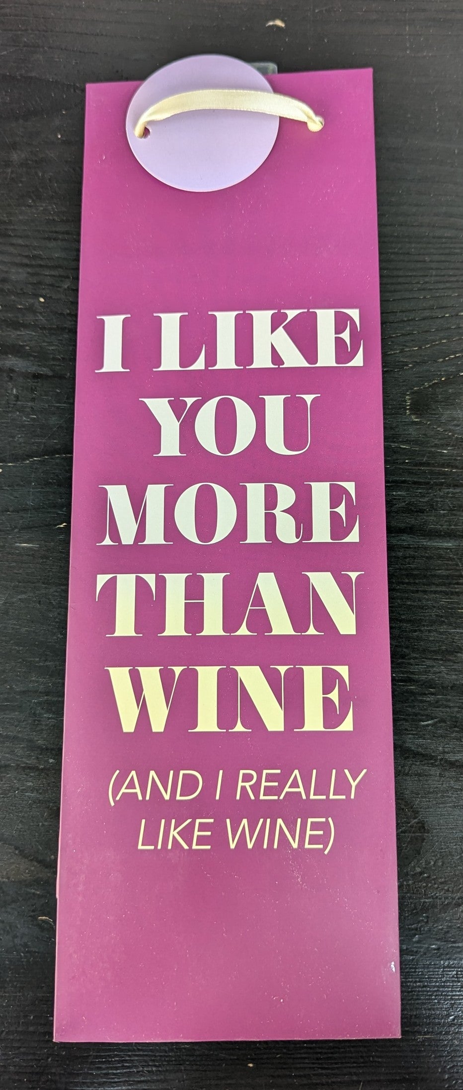 Gift Bag—I Like You More Than Wine